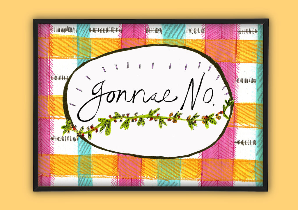 Gonnae' No Illustration Print