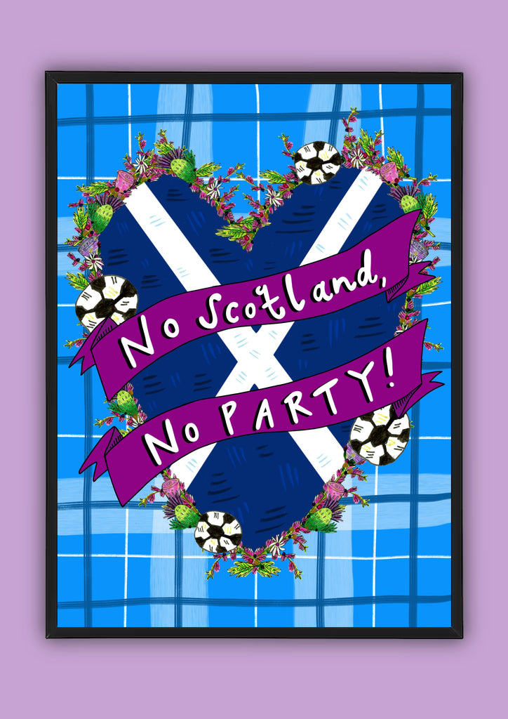 No Scotland, No PARTY! Illustration Print
