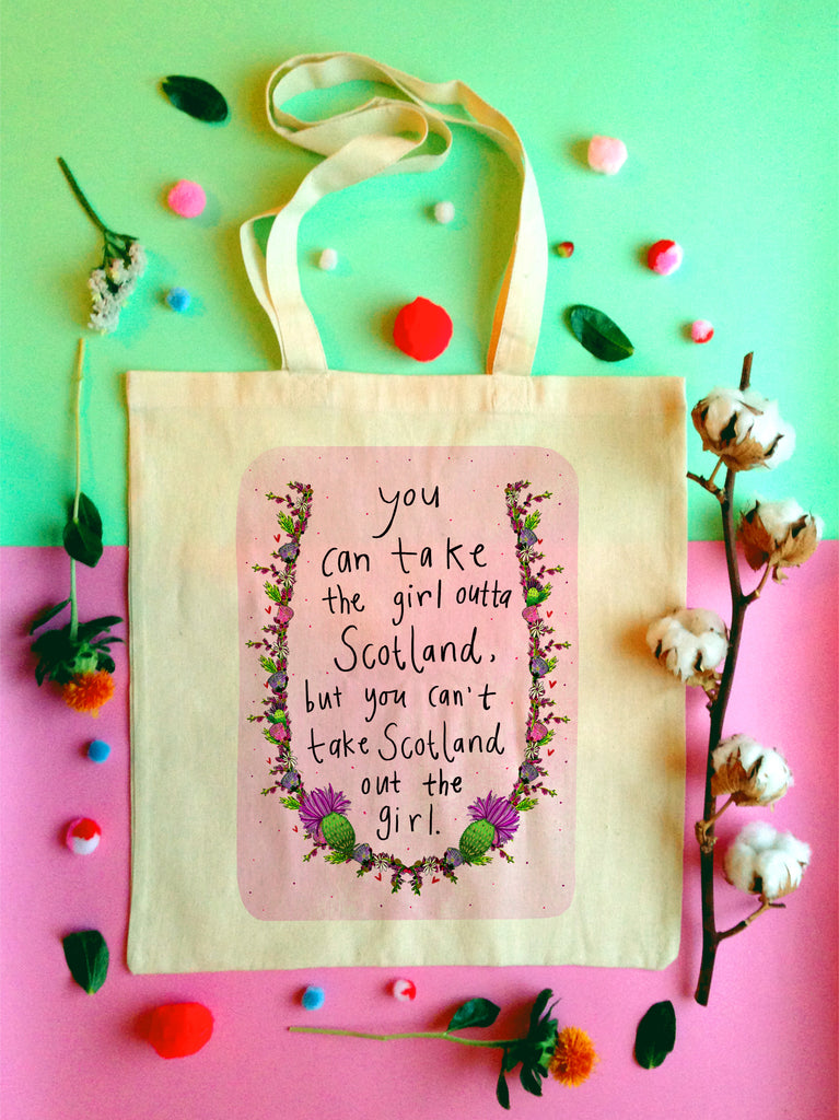 You Can Take the Girl Outta Scotland, but Can't Take Scotland Out the Girl Cotton Tote Bag