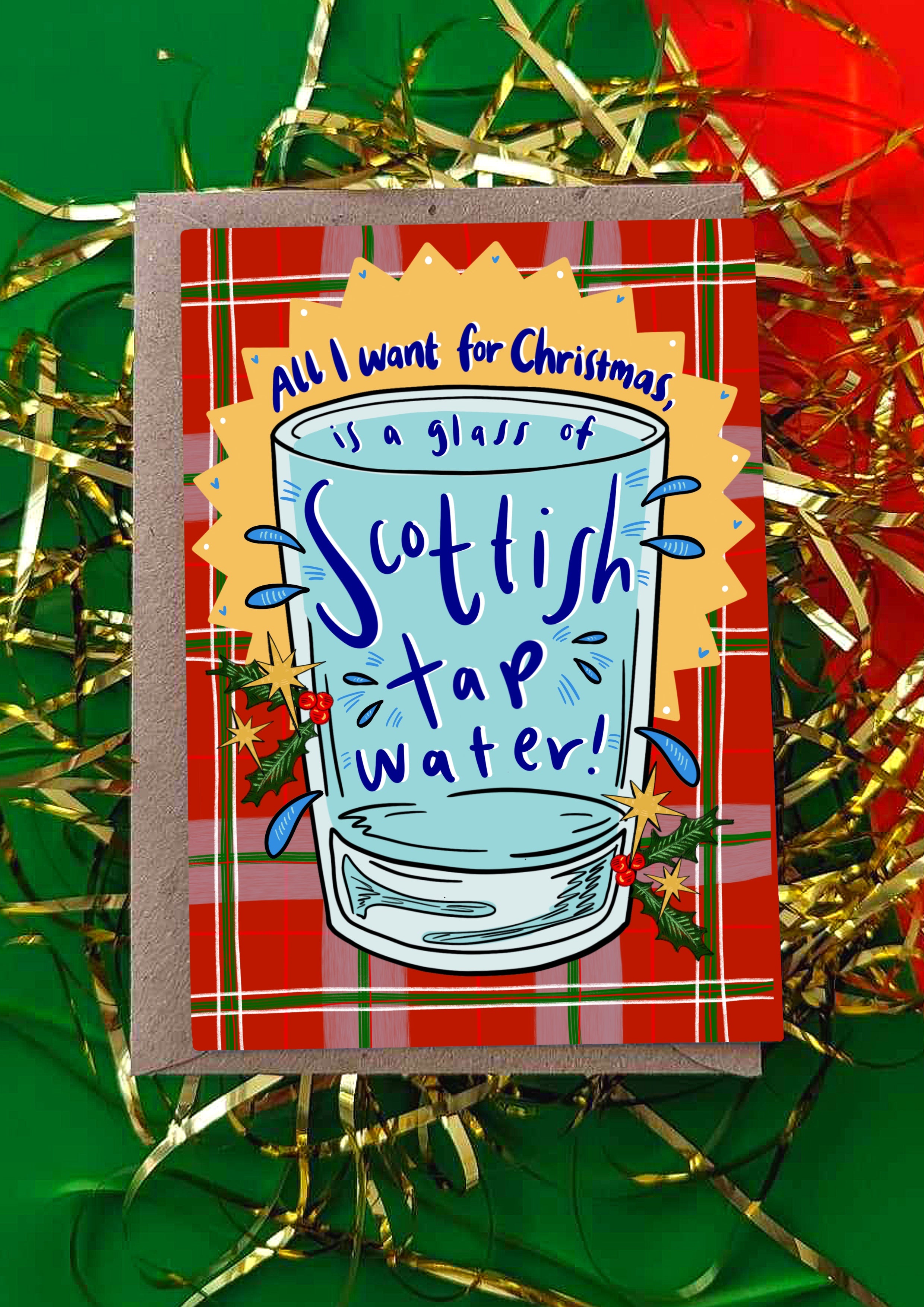 All I want for Christmas is a glass of Scottish tap water! Christmas Card