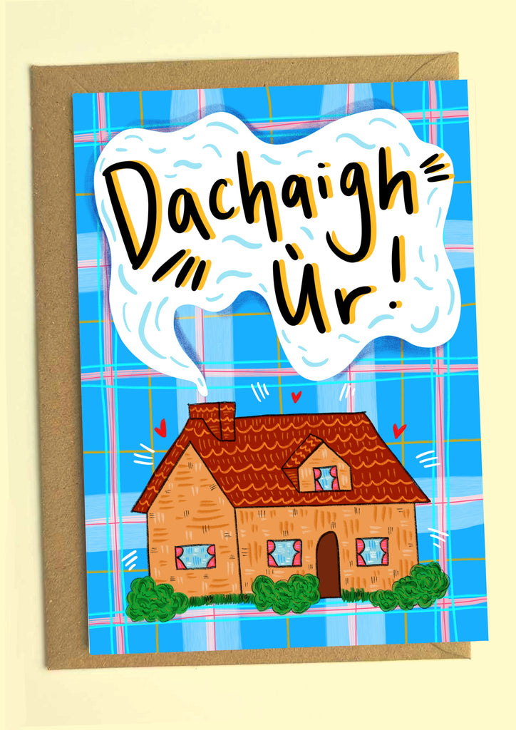 Dachaigh Ur! (New Home! in Gaelic) Greetings Card
