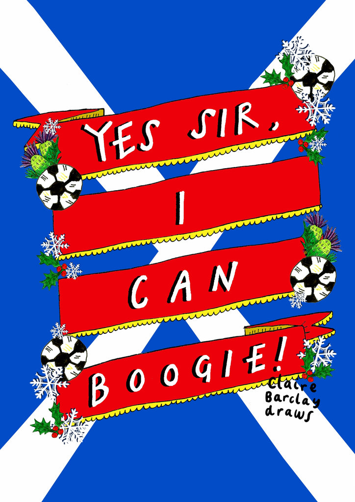 Yes SIR, I can BOOGIE! Scottish Christmas Card