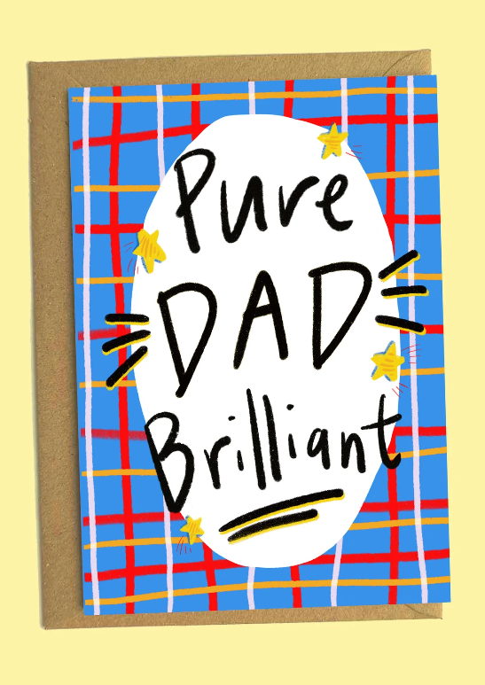 Pure DAD Brilliant! Greetings Card