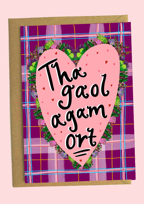 Tha gaol agam ort! (I Love You! in Gaelic) Greetings Card