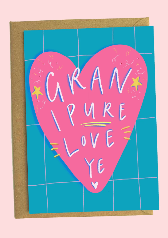 Gran, I PURE Love Ye'! Greetings Card