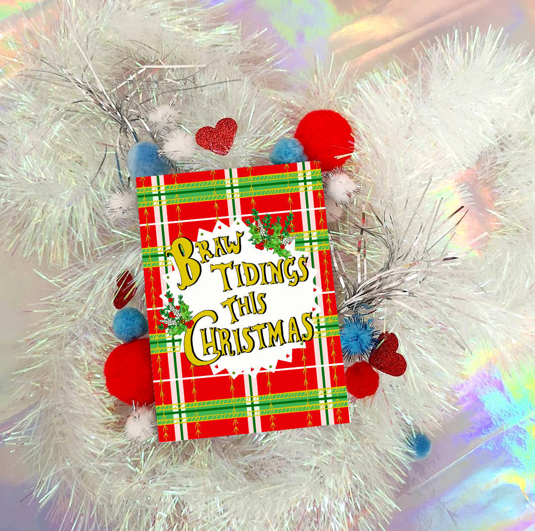 BRAW TIDINGS this Christmas! Xmas Card